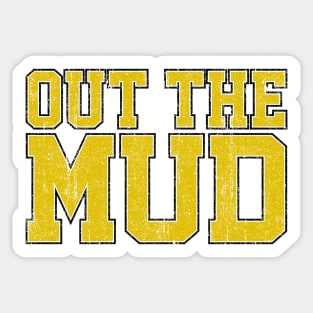 Out The Mud (Variant) Sticker